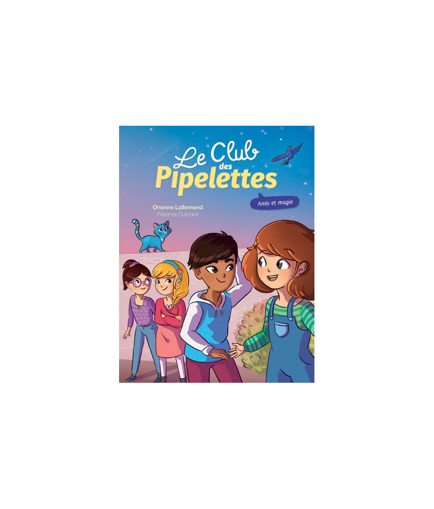 Le Club des Pipelettes : Amis et magie