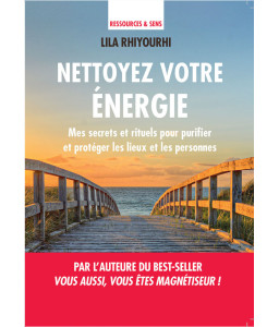 Nettoyez votre énergie