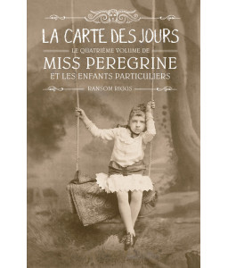 Miss Peregrine et les enfants particuliers - Tome 4