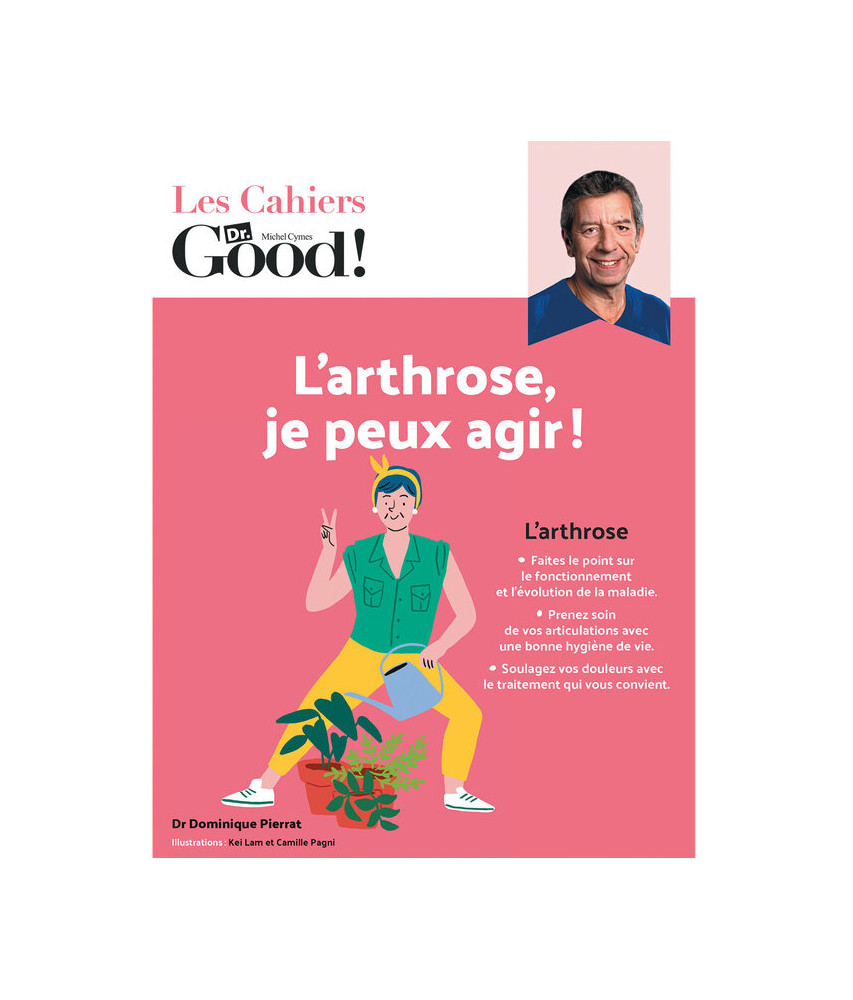  Cahiers Dr Good : l'arthrose je peux agir !