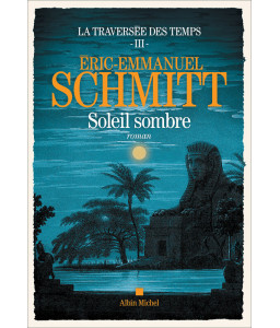  La traversée du temps T3 - Soleil sombre