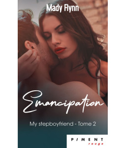 My Stepboyfriend - T2 : Emancipation