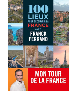 100 lieux pour découvrir la France