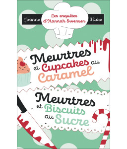 Meurtres et cupcakes au caramel - Meurtres et biscuits au sucre