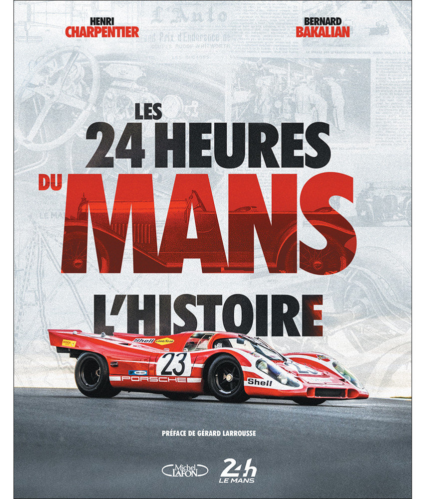 Les 24 heures du Mans, l'histoire