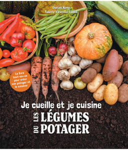 Je cueille et je cuisine les légumes du potager