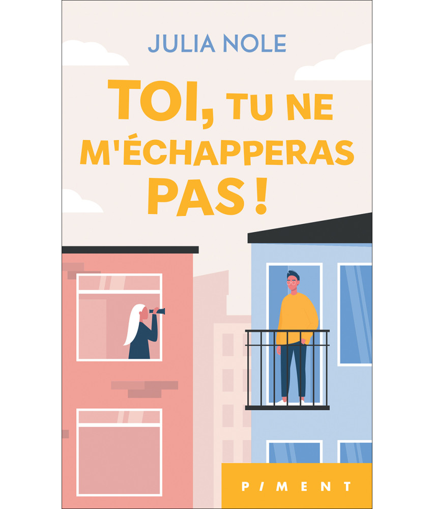 Toi, tu ne m'échapperas pas !