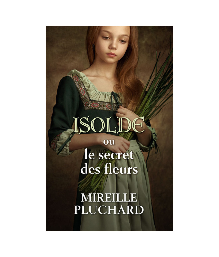 Isolde ou le secret des fleurs