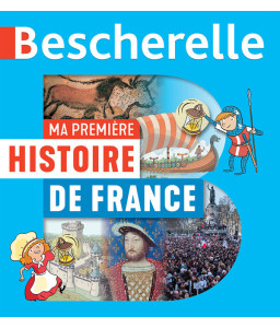 Bescherelle - Ma premiere Histoire de France