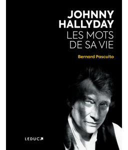 Johnny Hallyday, Les mots de sa vie