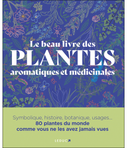 Le beau livre des plantes aromatiques et médicinales