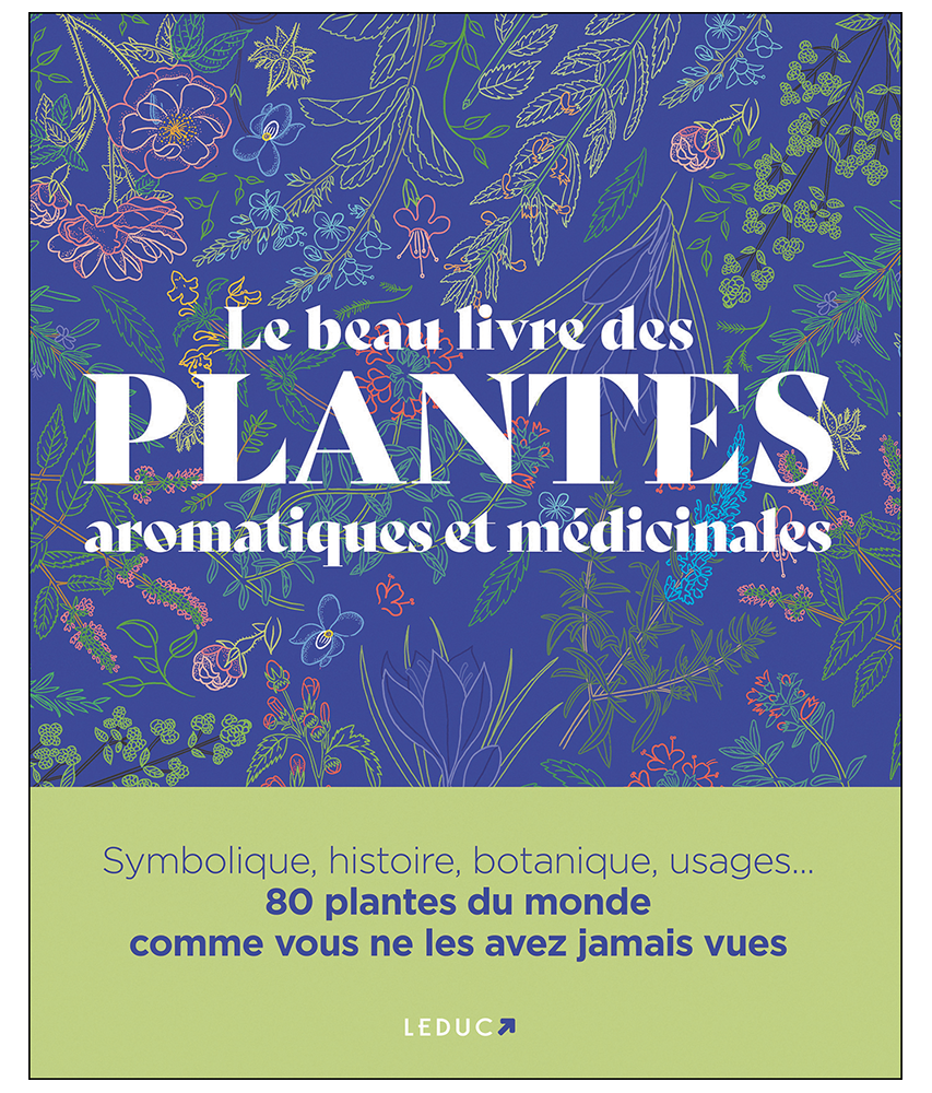 Le beau livre des plantes aromatiques et médicinales