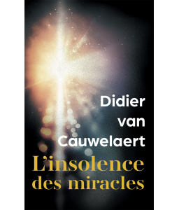 L'Insolence des miracles