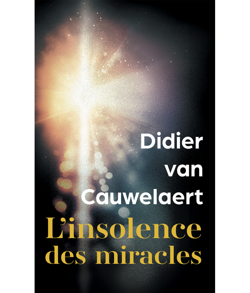 L'Insolence des miracles