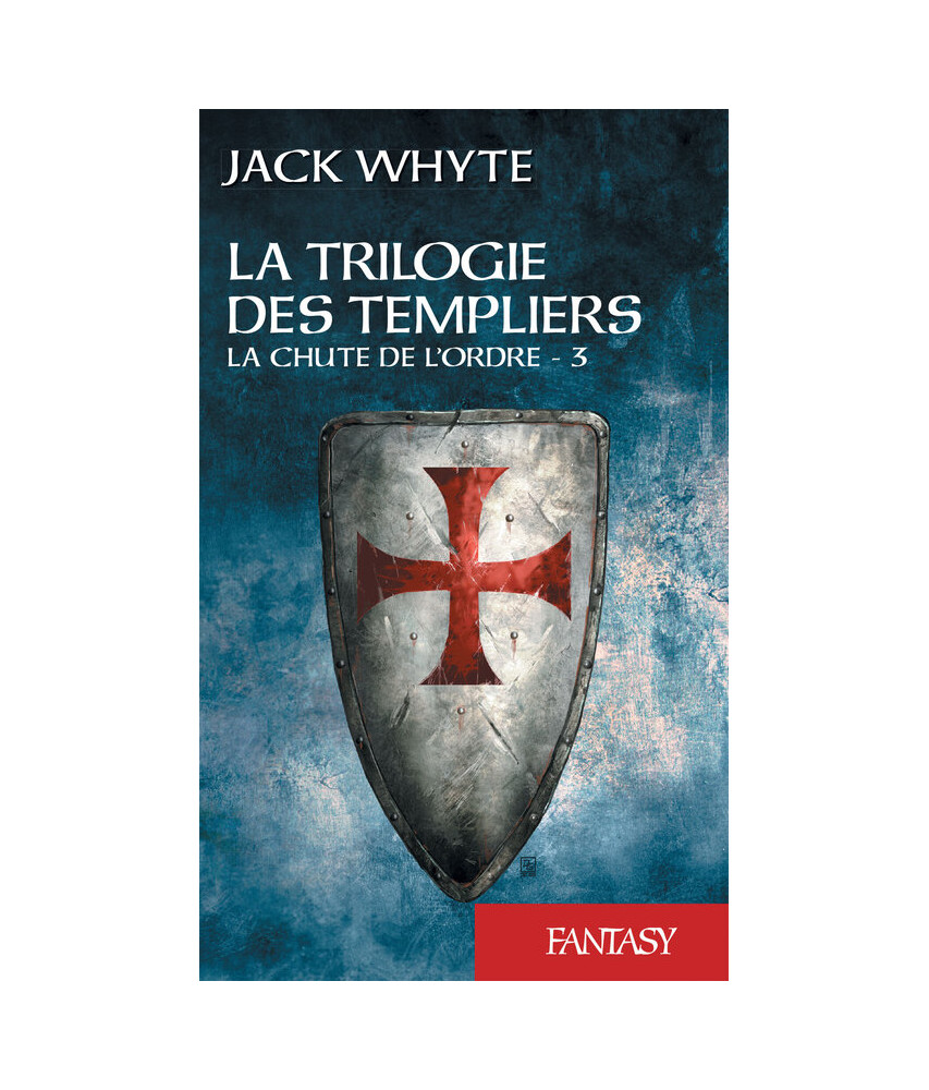 La trilogie des Templiers - Tome 3 - La chute de l'ordre