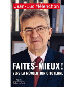 Faites mieux ! Vers la Révolution citoyenne