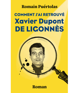 Comment j'ai retrouvé Xavier Dupont de Ligonnès