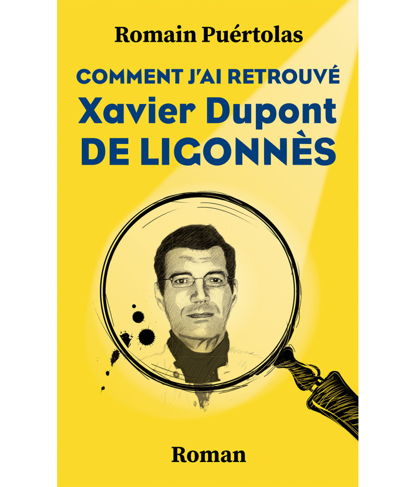 Comment j'ai retrouvé Xavier Dupont de Ligonnès