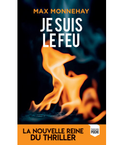 Je suis le feu