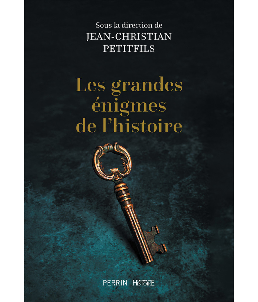 Les grandes énigmes de l'histoire