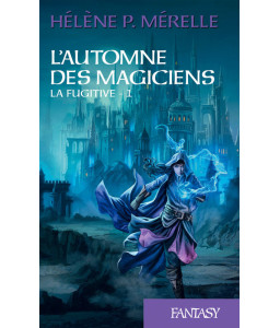 L'automne des magiciens - Tome 1 -  La fugitive