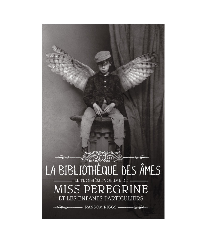 Miss Peregrine et les enfants particuliers - Tome 3