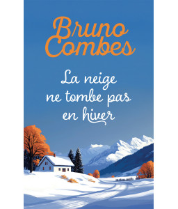 La Neige ne tombe pas en hiver