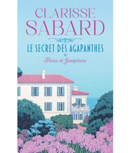 Le Secret des agapanthes - tome 1