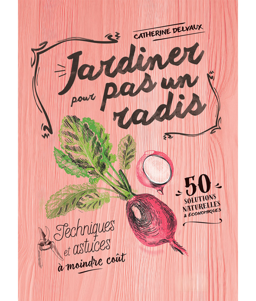 Jardiner pour pas un radis