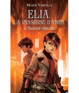 Elia, la passeuse d'âmes - Tome 3