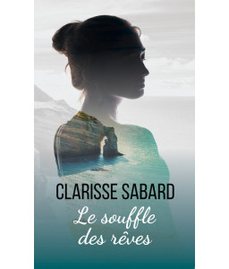 Le souffle des rêves: Sabard, Clarisse: 9782368128022: : Books